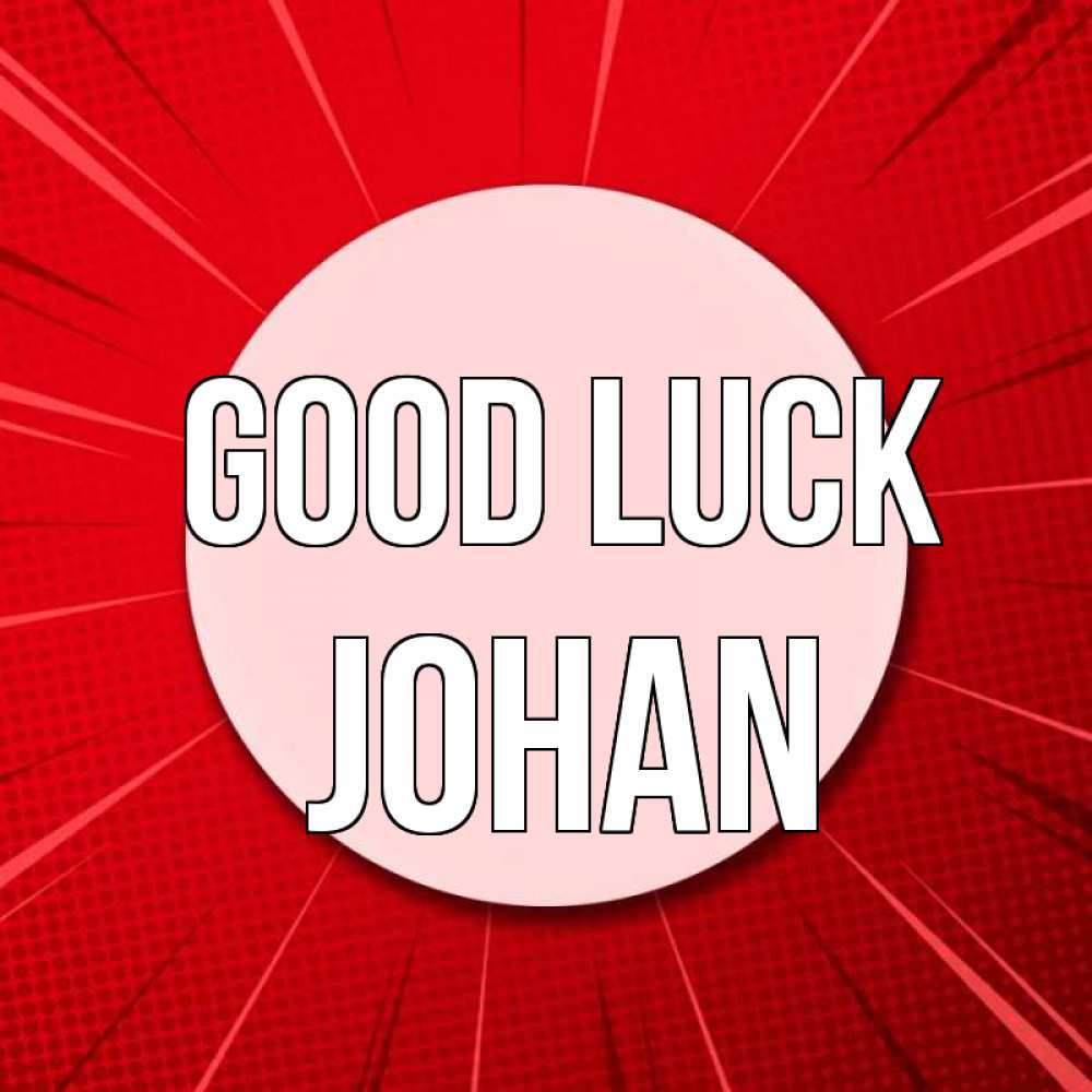 Greetings card с именем, Johan Good luck розовая кнопка Greetings with text for free download 
