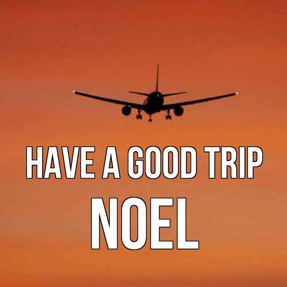 Greetings card с именем, Noel Have a good trip силуэт самолета Greetings with text for free download 