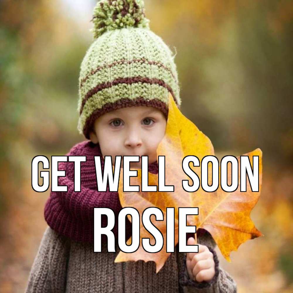 Greetings card с именем, Rosie Get well soon дышим свежим воздухом Greetings with text for free download 
