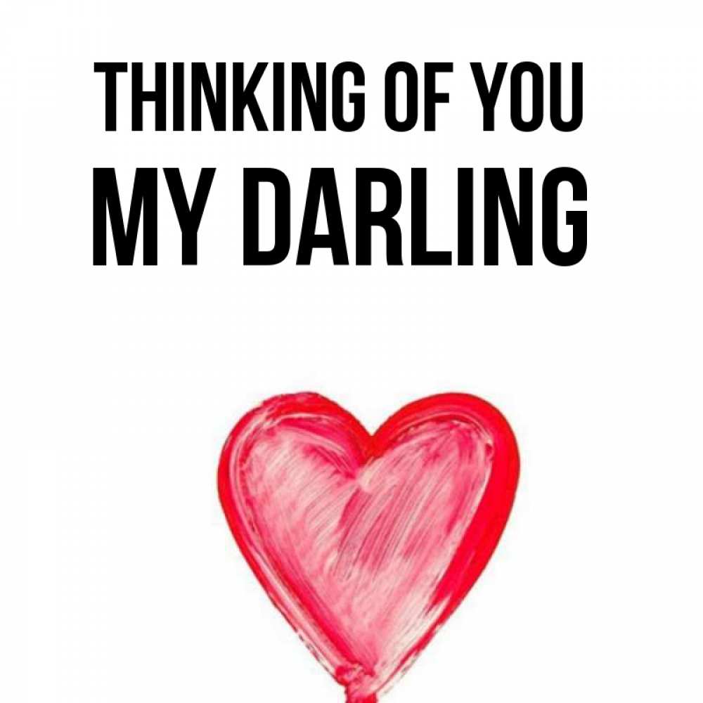 Greetings card с именем, my-darling Thinking of you для влюбленных Greetings with text for free download 