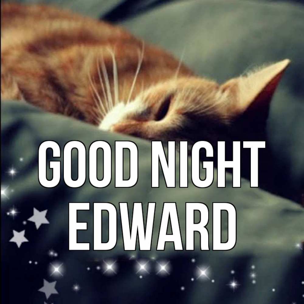 Greetings card с именем, Edward Good night кроватка Greetings with text for free download 