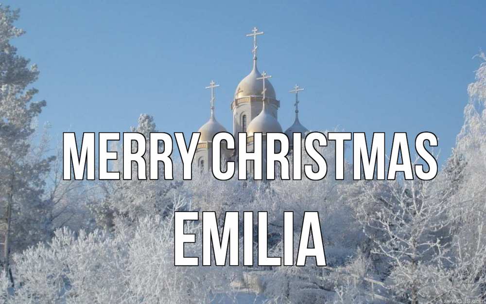 Greetings card с именем, Emilia Merry Christmas храм, зима, лес, церковь Greetings with text for free download 
