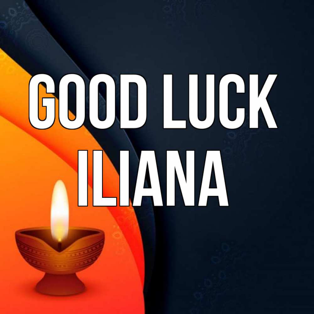 Greetings card с именем, Iliana Good luck абстрактный фон Greetings with text for free download 