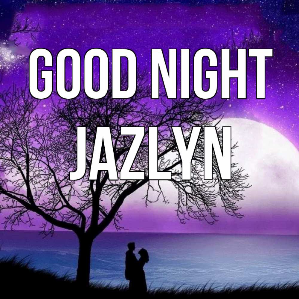 Greetings card с именем, Jazlyn Good night огромная луна и парочка Greetings with text for free download 