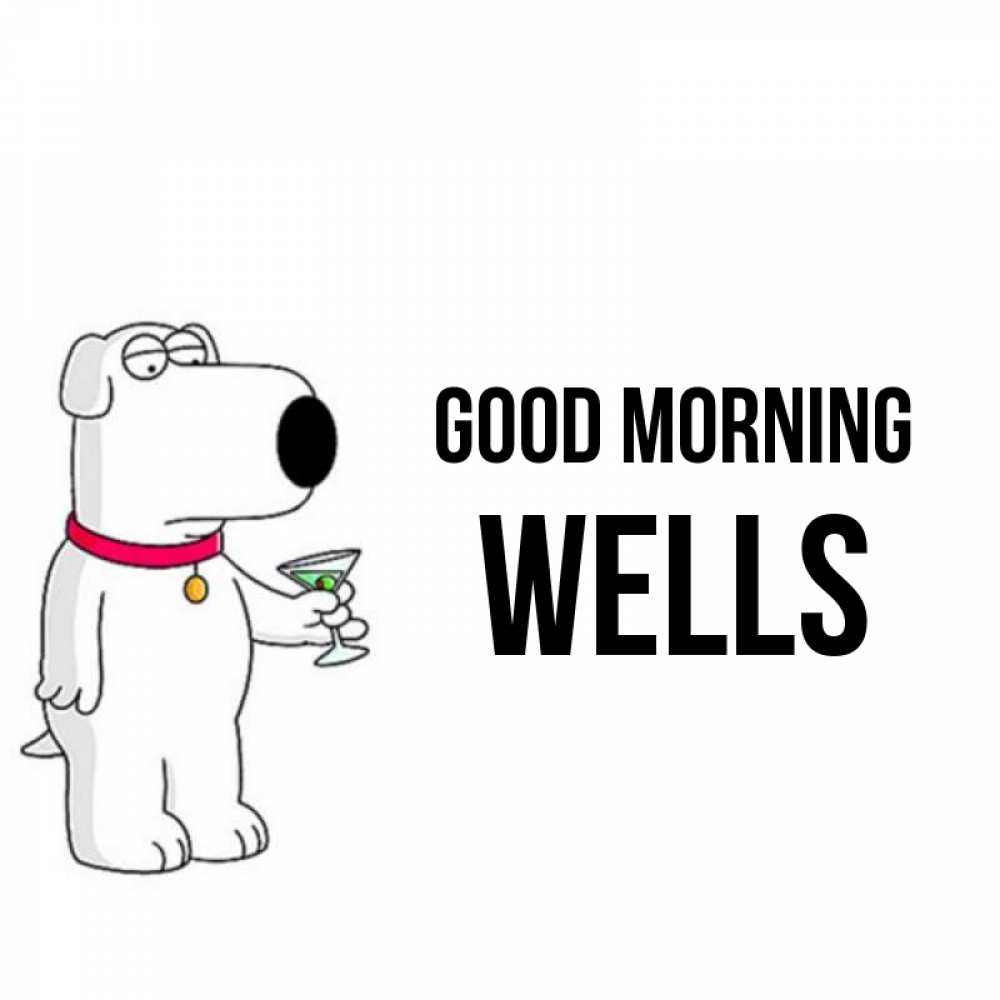 Greetings card с именем, Wells Good morning герои мультфильмов белый пес Greetings with text for free download 