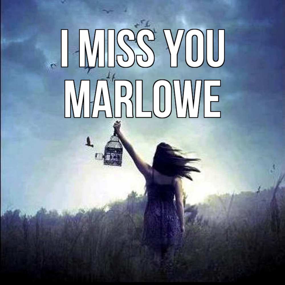 Greetings card с именем, Marlowe I miss you приходи ко мне Greetings with text for free download 