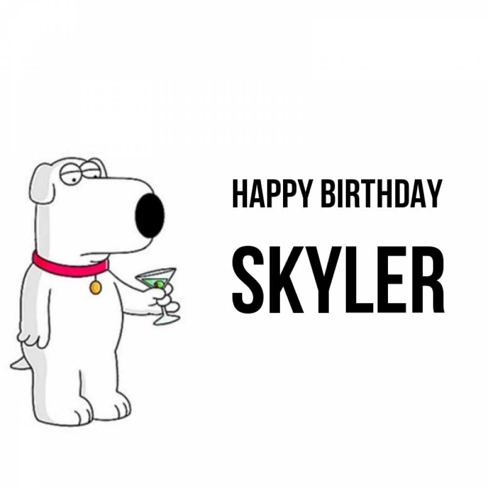 Greetings card с именем, Skyler Happy Birthday песик с оливками Greetings with text for free download 