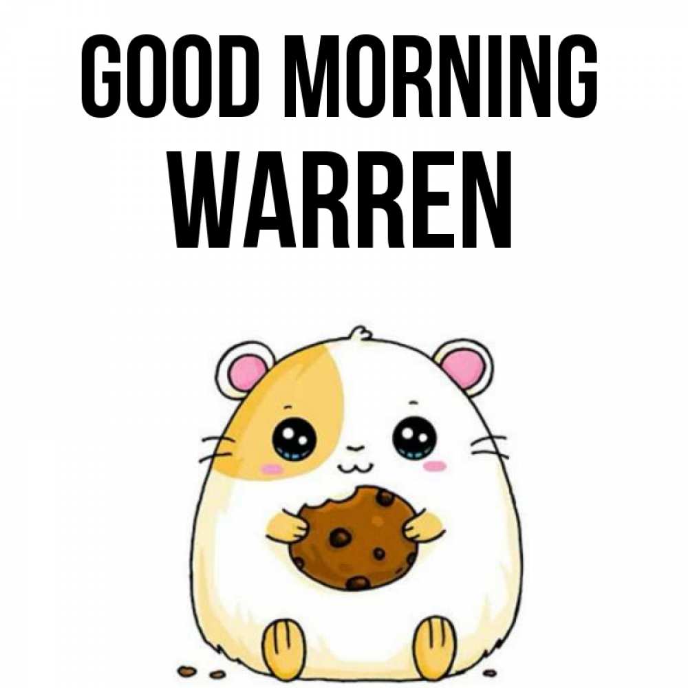 Greetings card с именем, Warren Good morning есть печеньку. Утречко Greetings with text for free download 