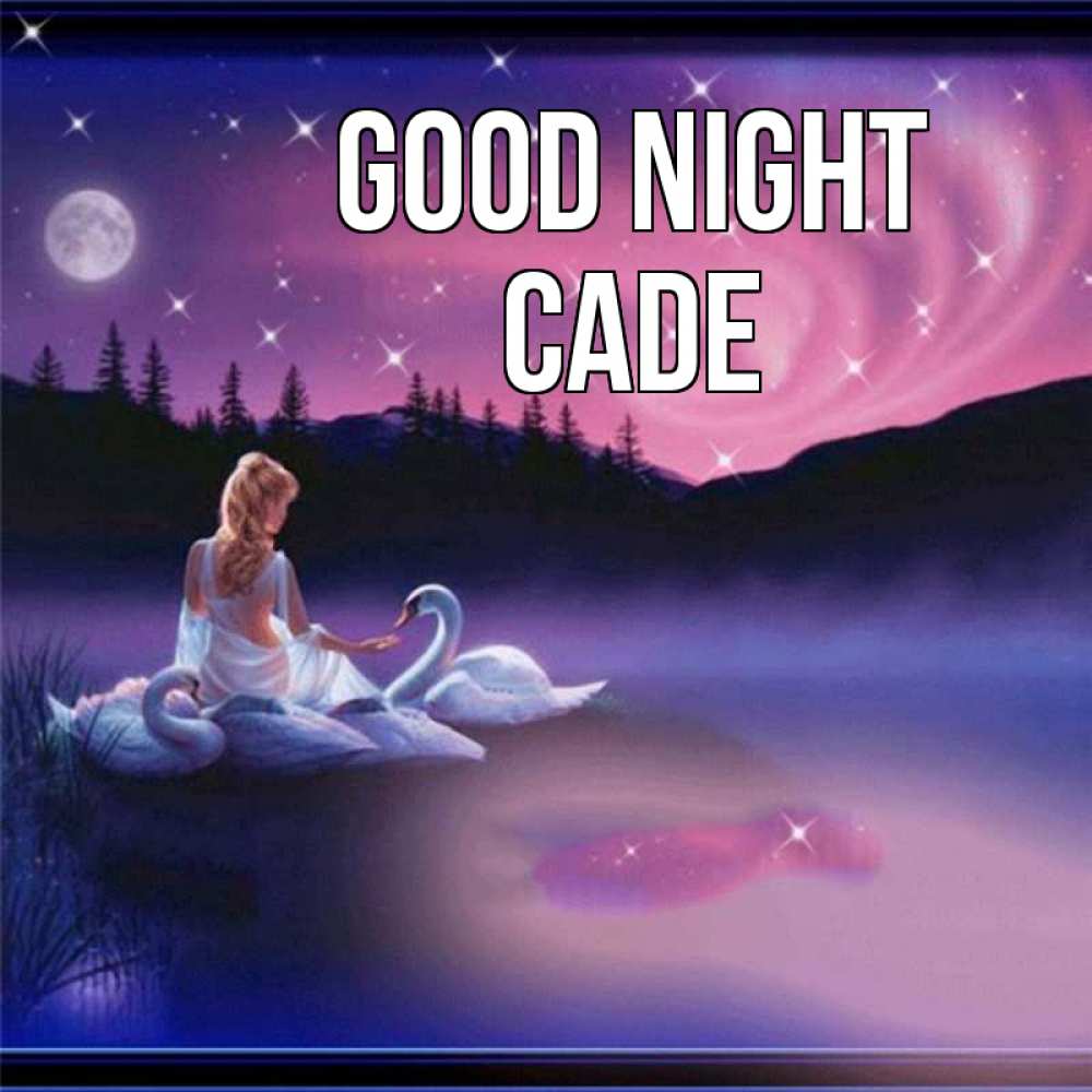 Greetings card с именем, Cade Good night луна Greetings with text for free download 