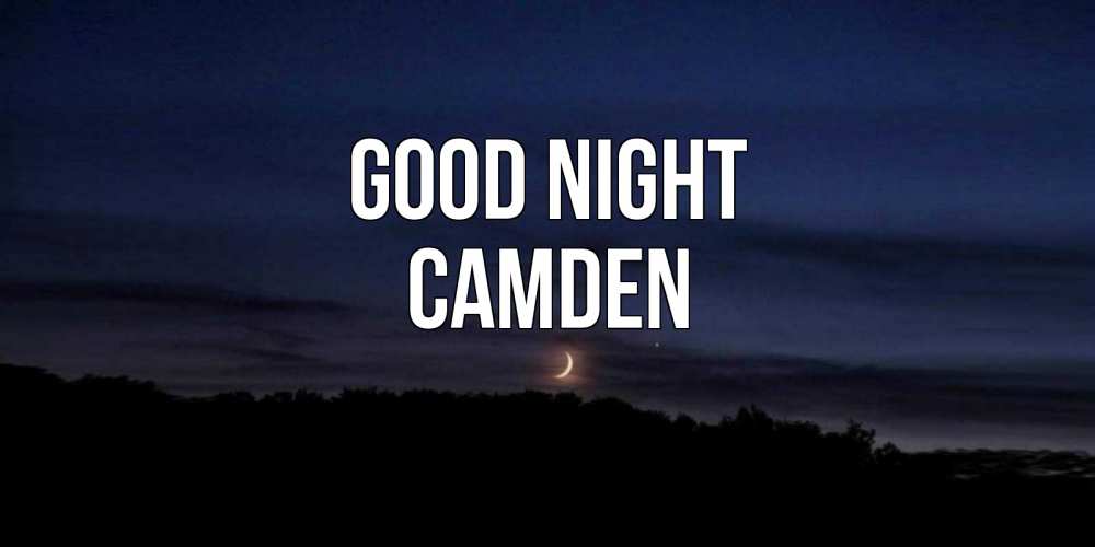 Greetings card с именем, Camden Good night месяц Greetings with text for free download 