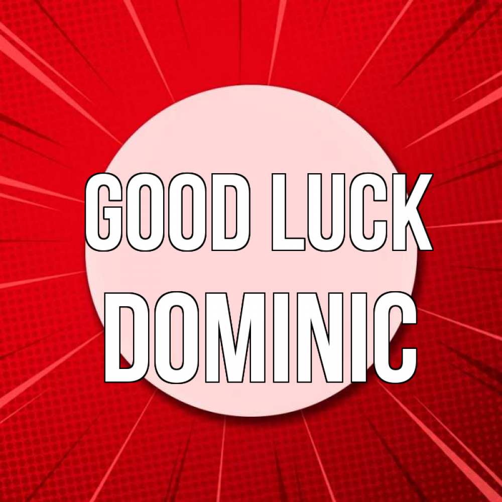 Greetings card с именем, Dominic Good luck розовая кнопка Greetings with text for free download 
