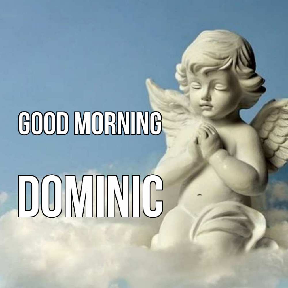 Greetings card с именем, Dominic Good morning скульптура ангела сидящего на облаке Greetings with text for free download 