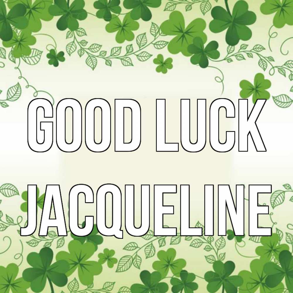 Greetings card с именем, Jacqueline Good luck открытка Greetings with text for free download 