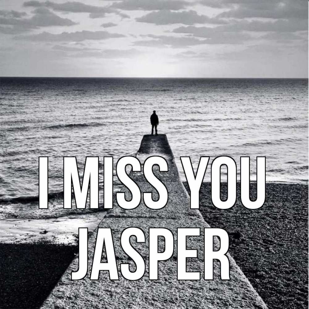 Greetings card с именем, Jasper I miss you скучашки Greetings with text for free download 