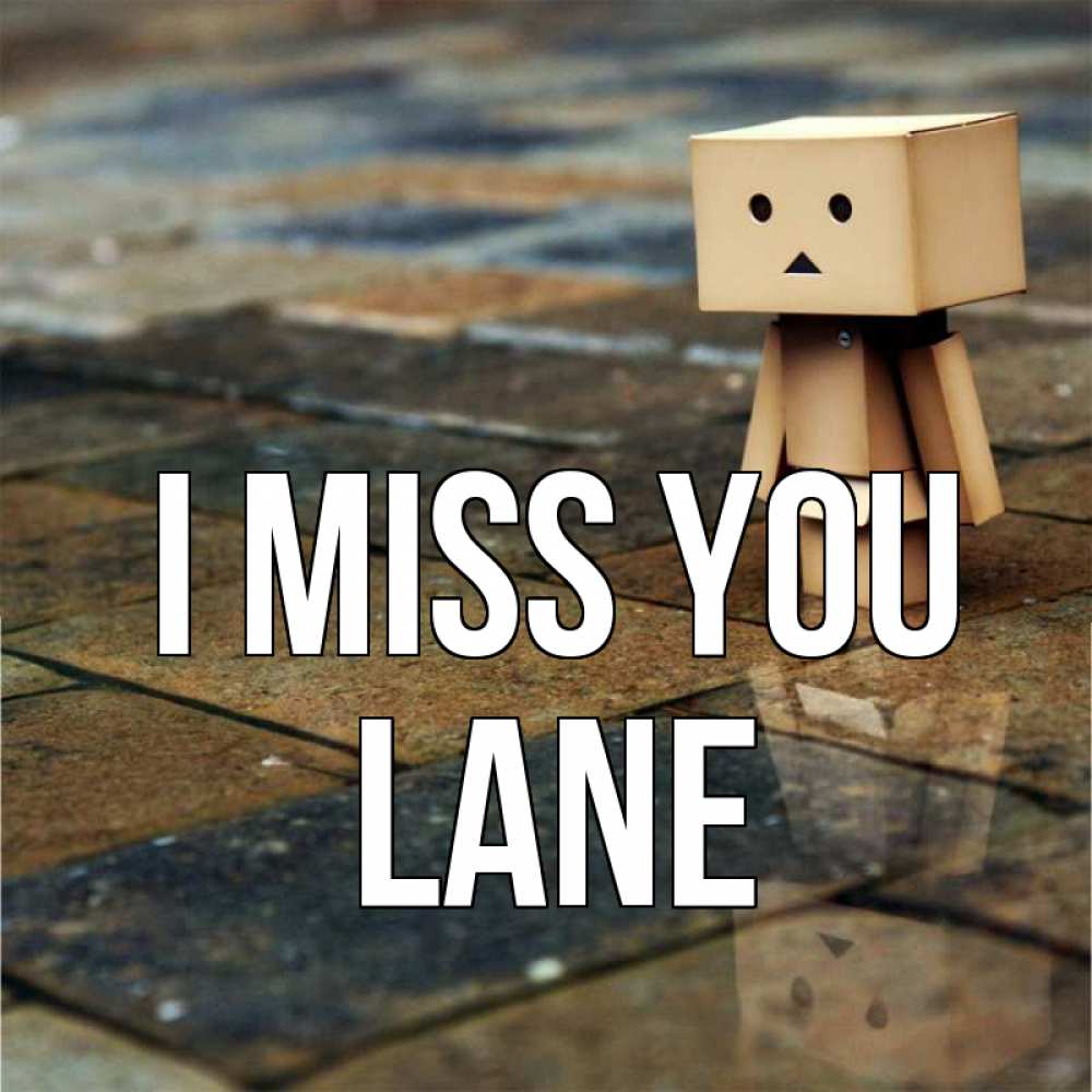 Greetings card с именем, Lane I miss you куколка из картона в стиле майнкрафт Greetings with text for free download 