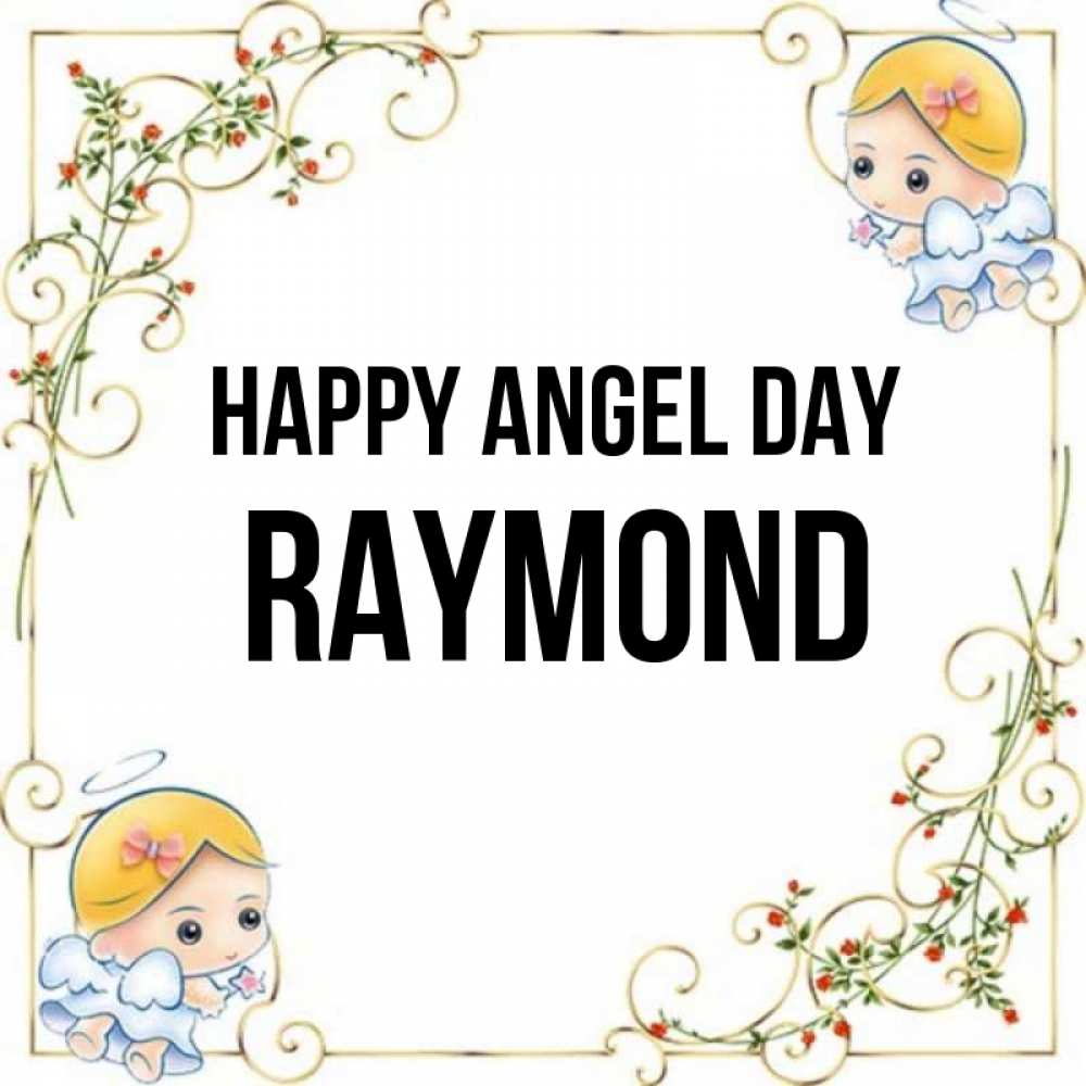 Greetings card с именем, Raymond happy angel day девочки ангелы Greetings with text for free download 