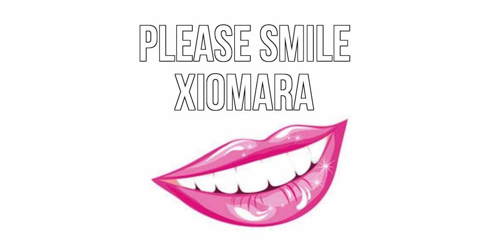 Greetings card с именем, Xiomara Please smile пожелания позитивного дня Greetings with text for free download 
