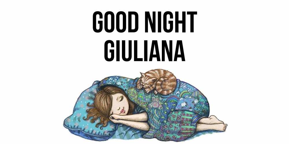 Greetings card с именем, Giuliana Good night пожелания сладких снов для подруги Greetings with text for free download 