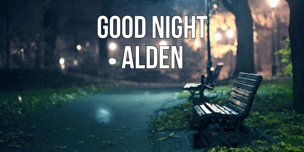 Greetings card с именем, Alden Good night открытка для пожелания сладких снов Greetings with text for free download 