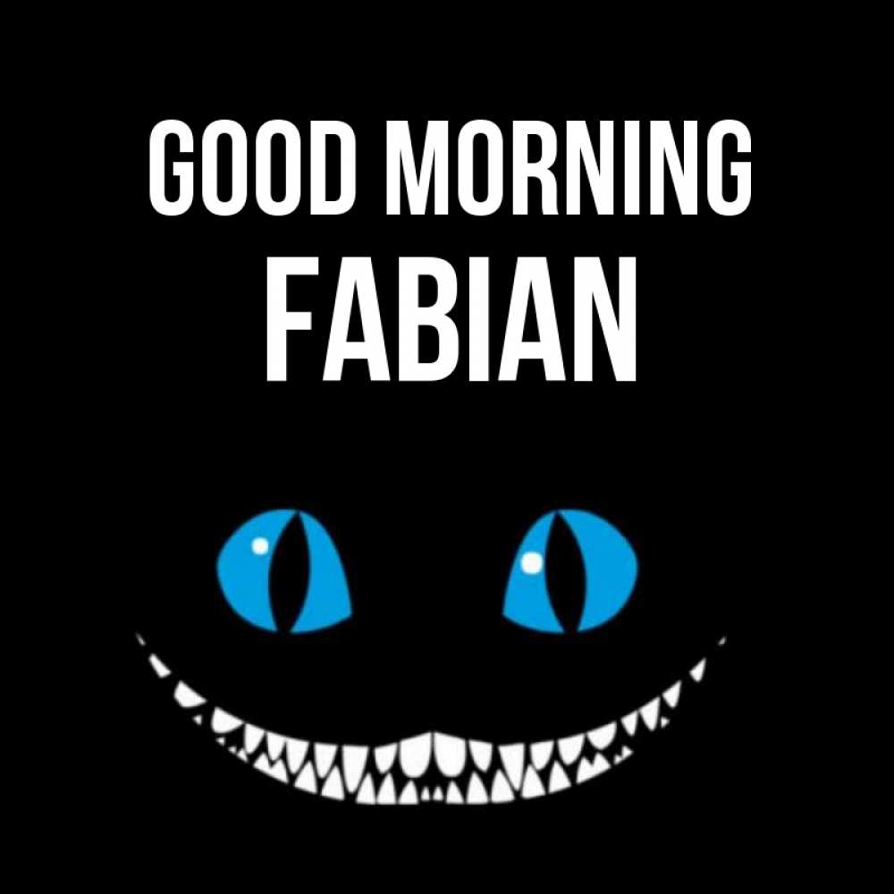 Greetings card с именем, Fabian Good morning голубые глаза и зубки Greetings with text for free download 