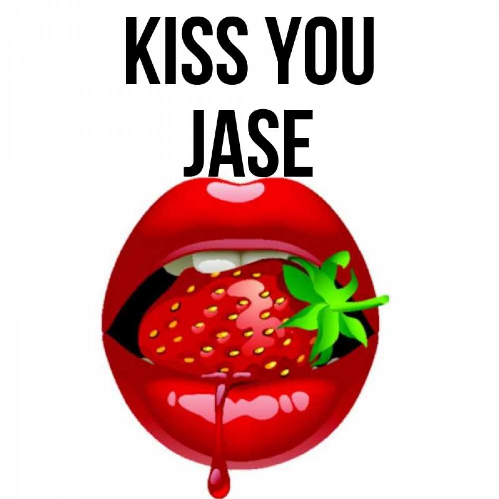 Greetings card с именем, Jase Kiss you открытки с поцелуями Greetings with text for free download 