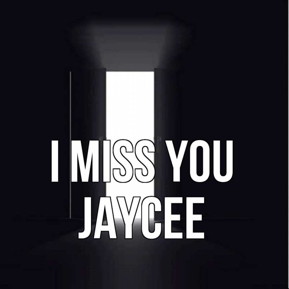 Greetings card с именем, Jaycee I miss you дверь и свет Greetings with text for free download 