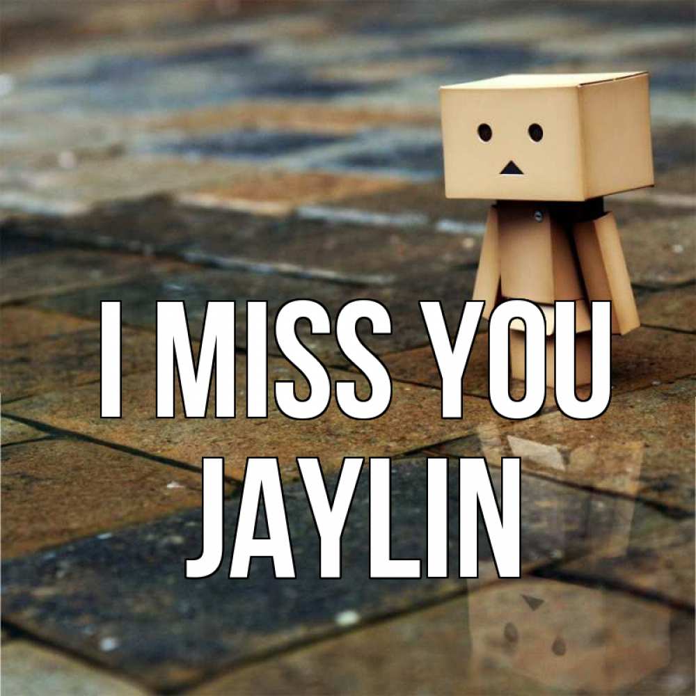 Greetings card с именем, Jaylin I miss you куколка из картона в стиле майнкрафт Greetings with text for free download 