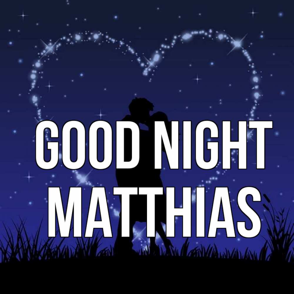 Greetings card с именем, Matthias Good night сладких снов Greetings with text for free download 