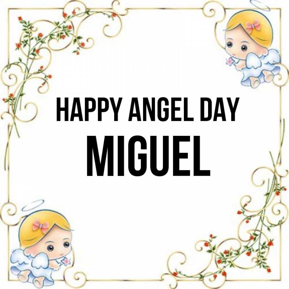 Greetings card с именем, Miguel happy angel day девочки ангелы Greetings with text for free download 