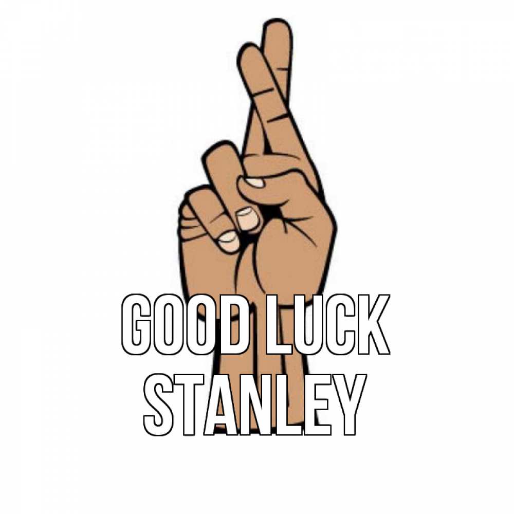 Greetings card с именем, Stanley Good luck все будет хорошо Greetings with text for free download 