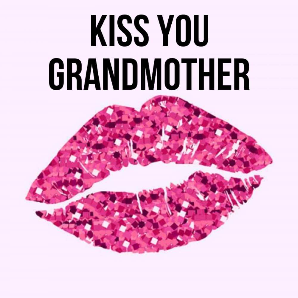 Greetings card с именем, grandmother Kiss you открытка с женскими губами и поцелуем для парня Greetings with text for free download 