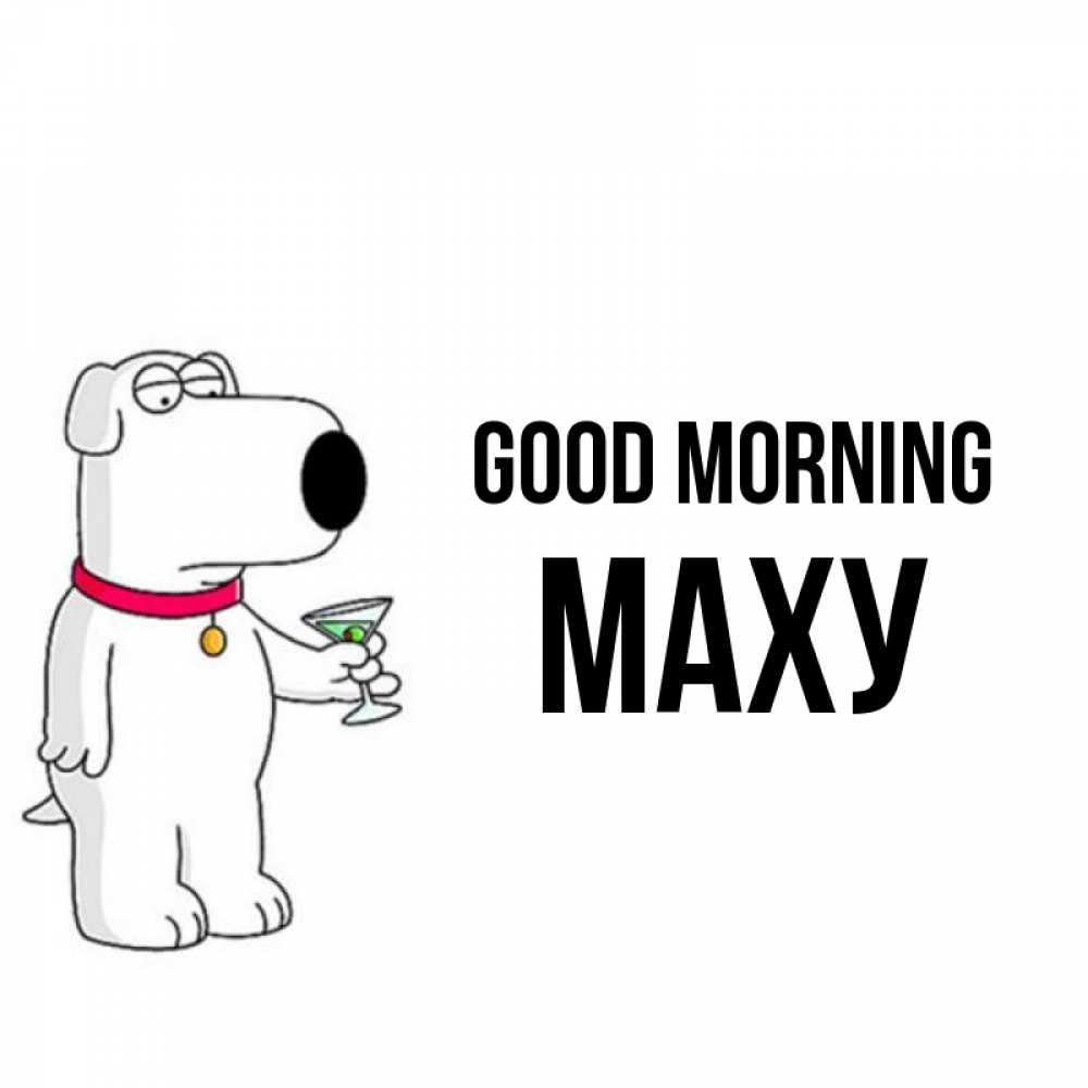 Greetings card с именем, МАХУ Good morning герои мультфильмов белый пес Greetings with text for free download 