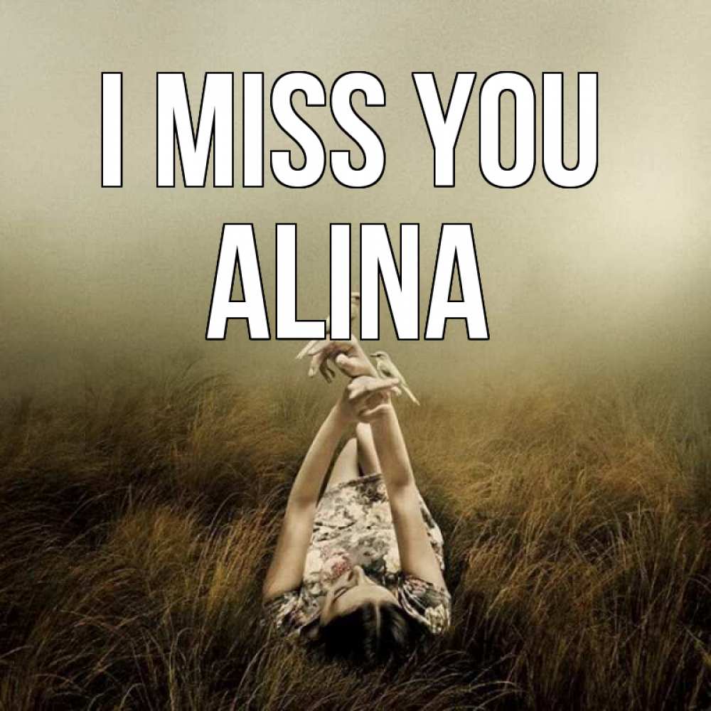 Greetings card с именем, Alina I miss you девушка с голубями Greetings with text for free download 