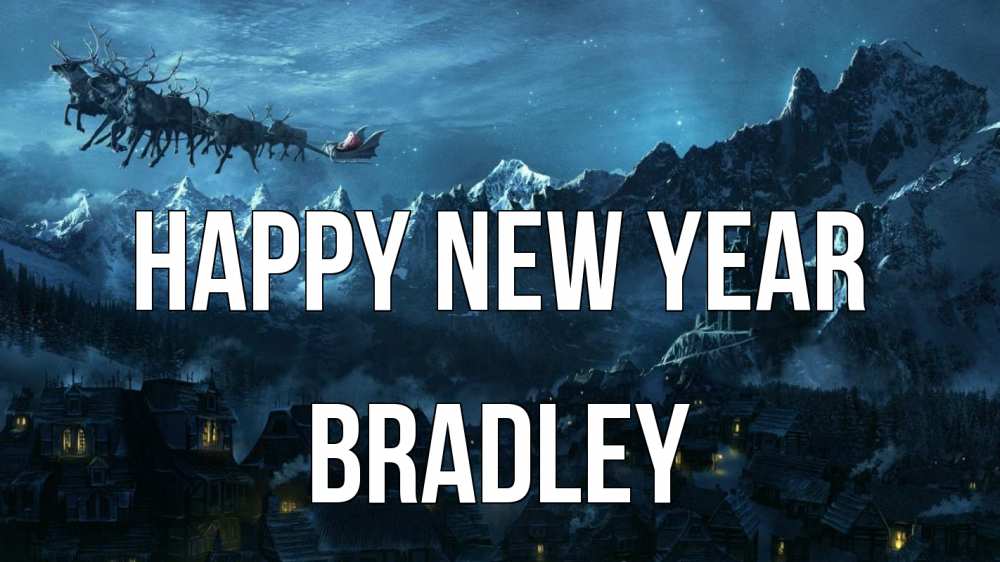 Greetings card с именем, Bradley Happy New Year дед мороз олени Greetings with text for free download 