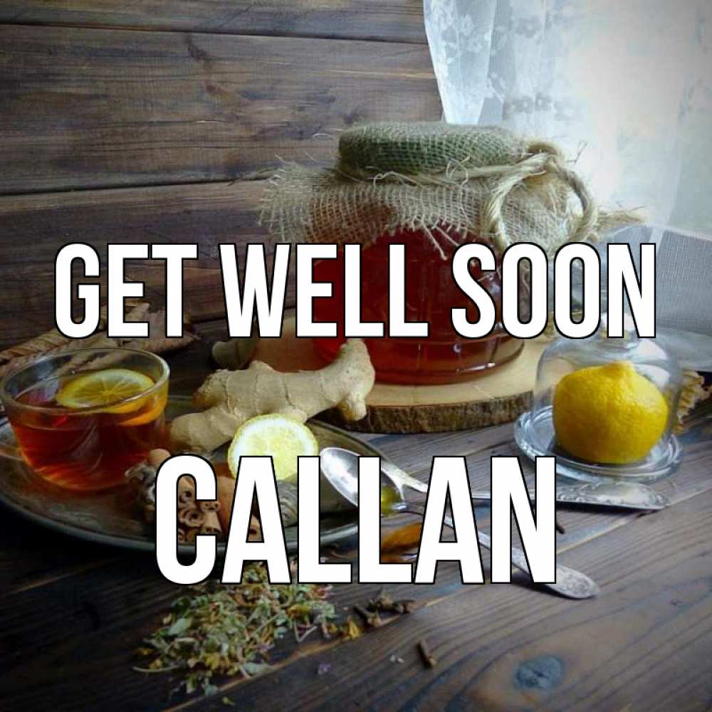Greetings card с именем, Callan Get well soon банка с медом Greetings with text for free download 