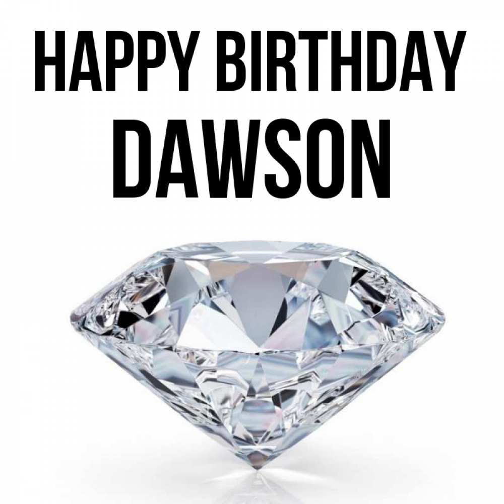 Greetings card с именем, Dawson Happy Birthday к пожеланием быть богатым Greetings with text for free download 