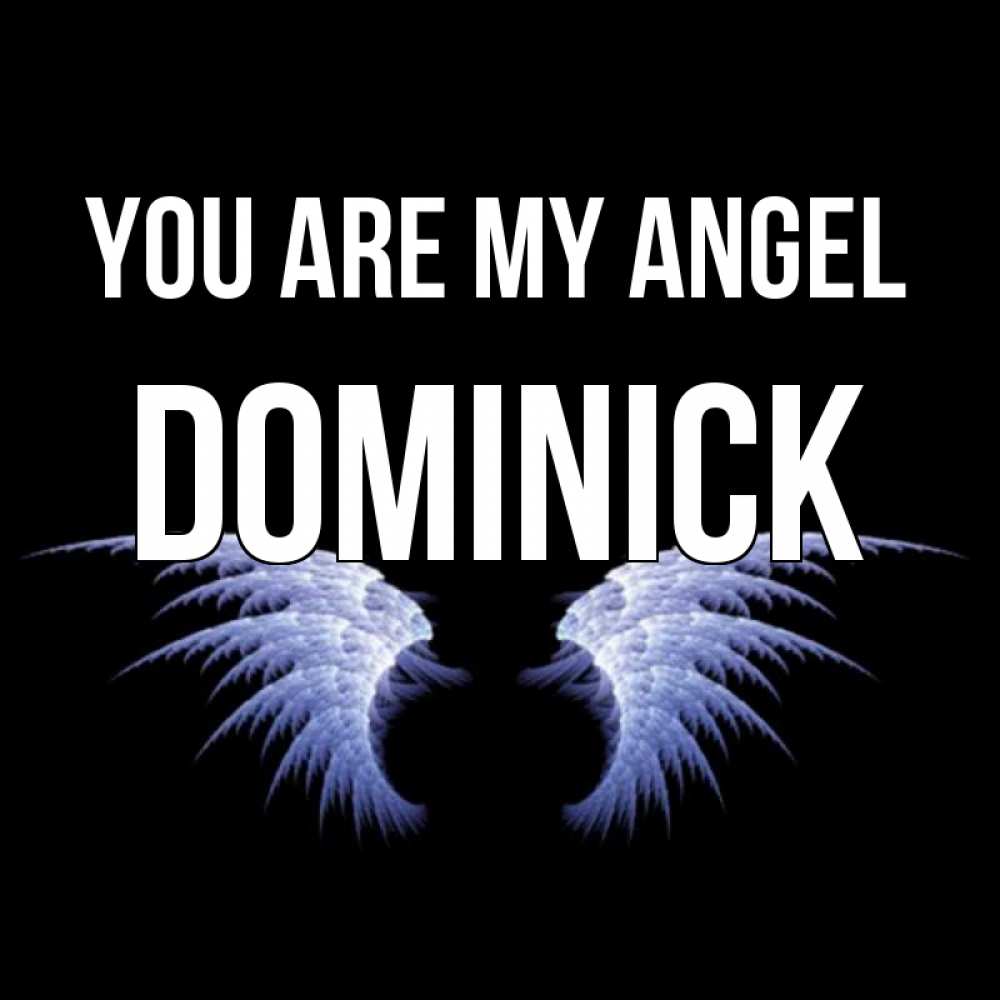 Greetings card с именем, Dominick You are my angel ангельские крылья на черном фоне Greetings with text for free download 