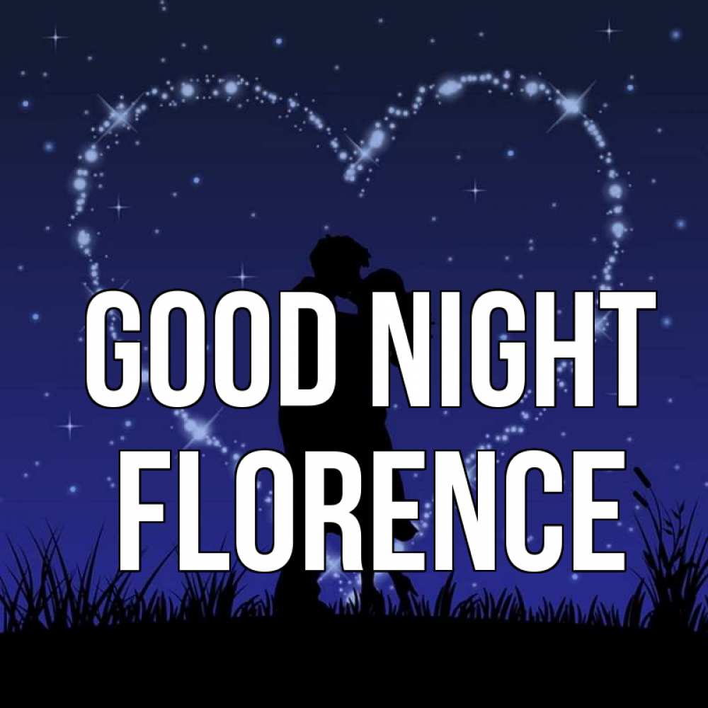 Greetings card с именем, Florence Good night сладких снов Greetings with text for free download 