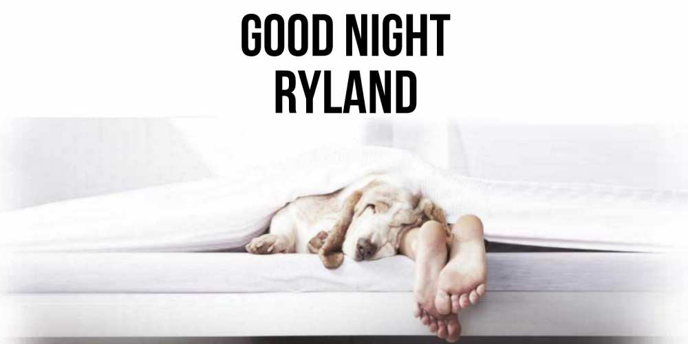 Greetings card с именем, Ryland Good night кровать с собакой пожелание сладких снов и спокойной ночи Greetings with text for free download 