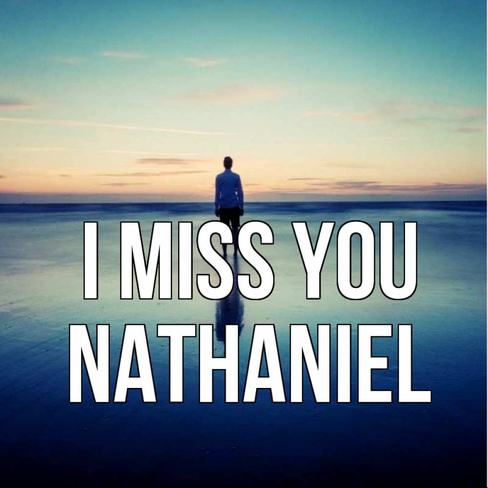 Greetings card с именем, Nathaniel I miss you зима Greetings with text for free download 