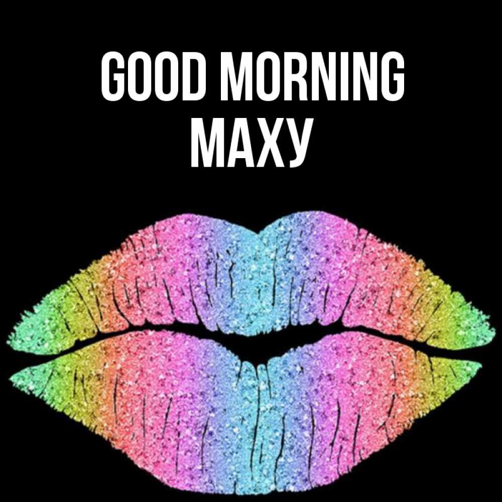 Greetings card с именем, МАХУ Good morning радужные губы Greetings with text for free download 