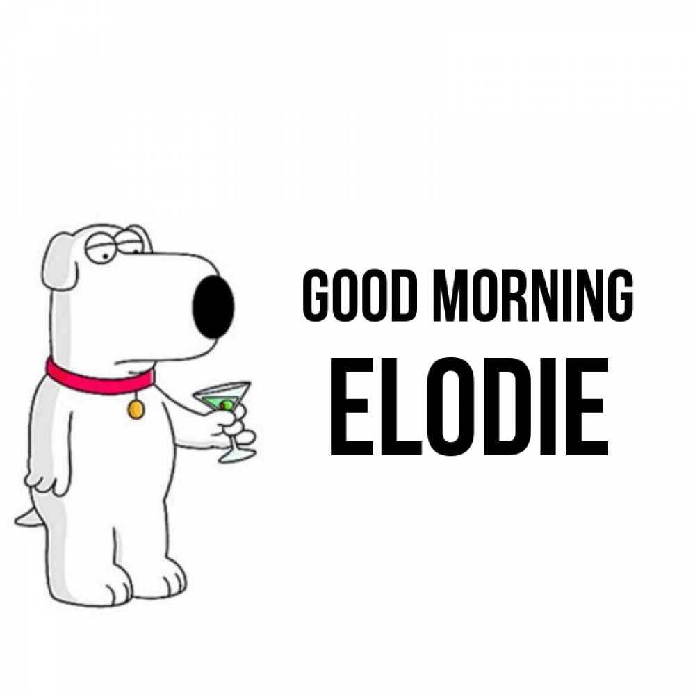 Greetings card с именем, Elodie Good morning герои мультфильмов белый пес Greetings with text for free download 