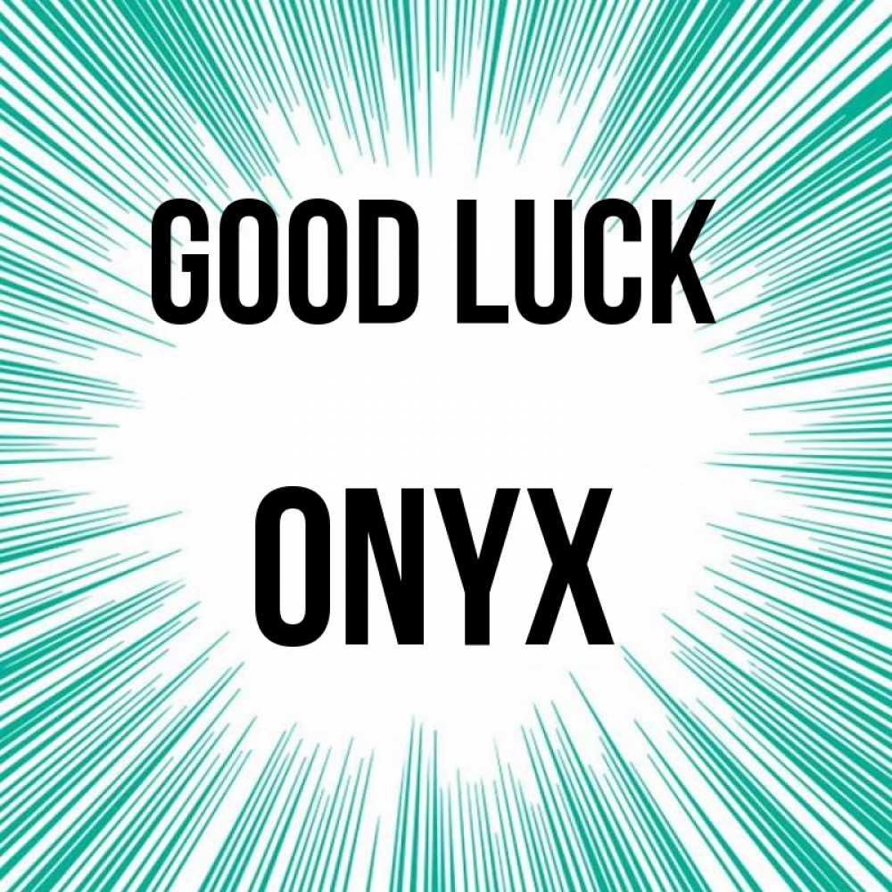 Greetings card с именем, Onyx Good luck на удачу Greetings with text for free download 