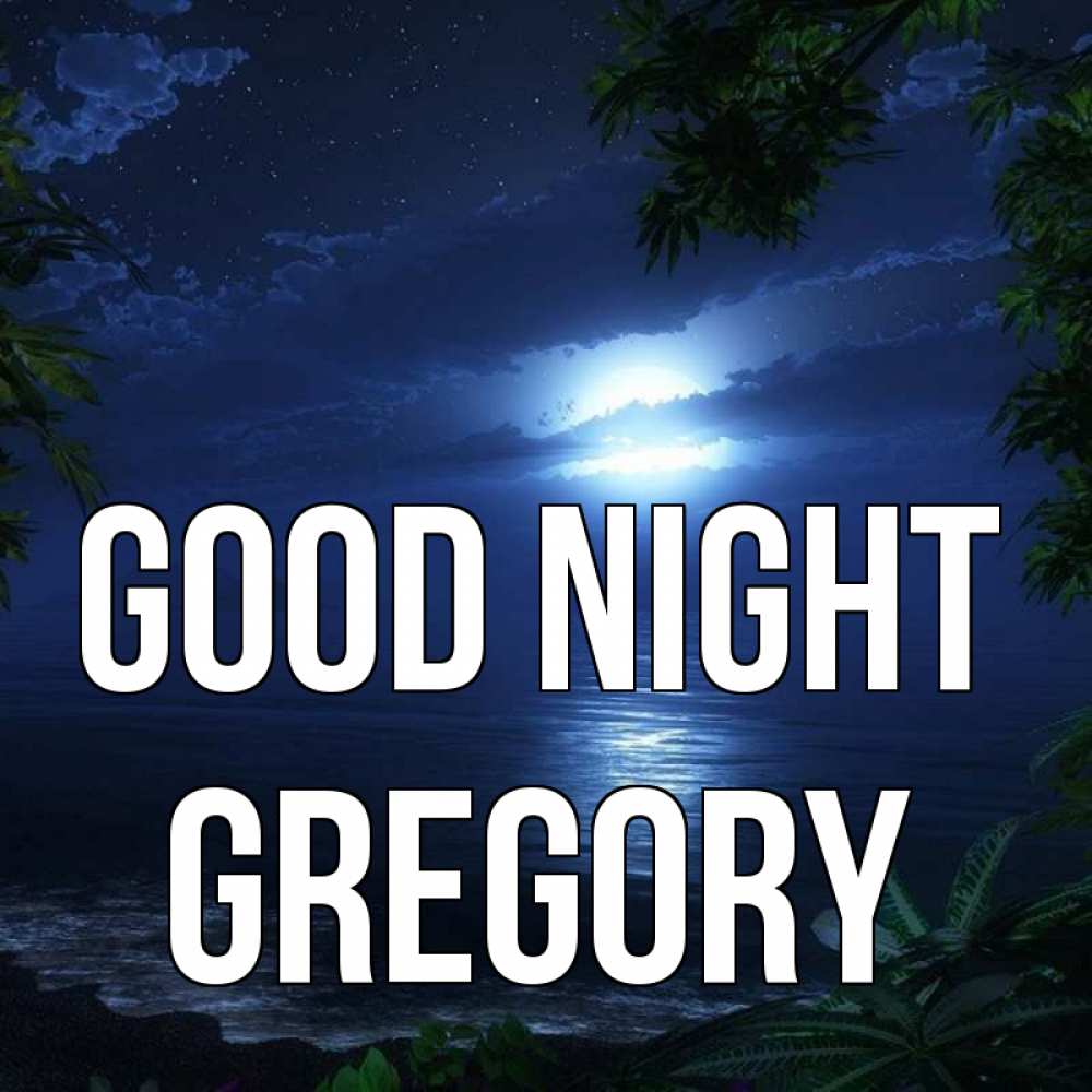 Greetings card с именем, Gregory Good night тропический остров Greetings with text for free download 