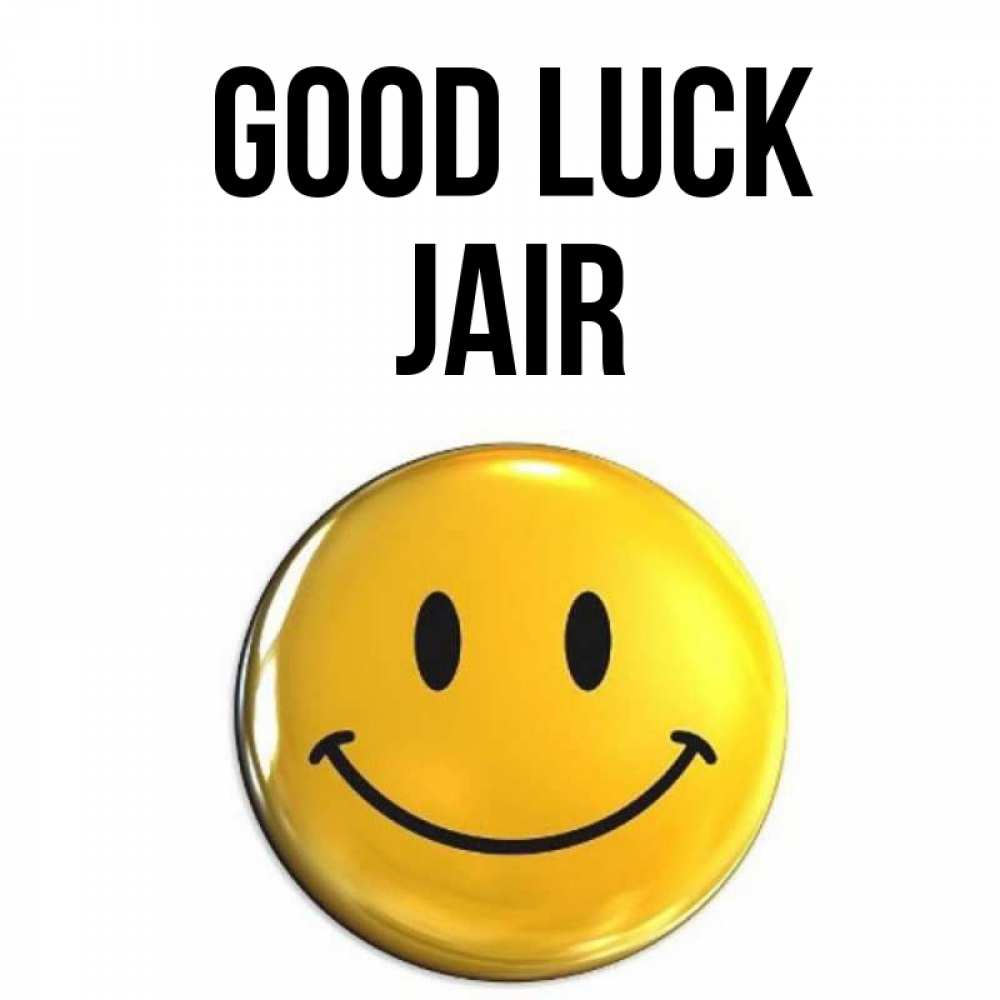 Greetings card с именем, Jair Good luck для поднятия настроения открытки на каждый день Greetings with text for free download 
