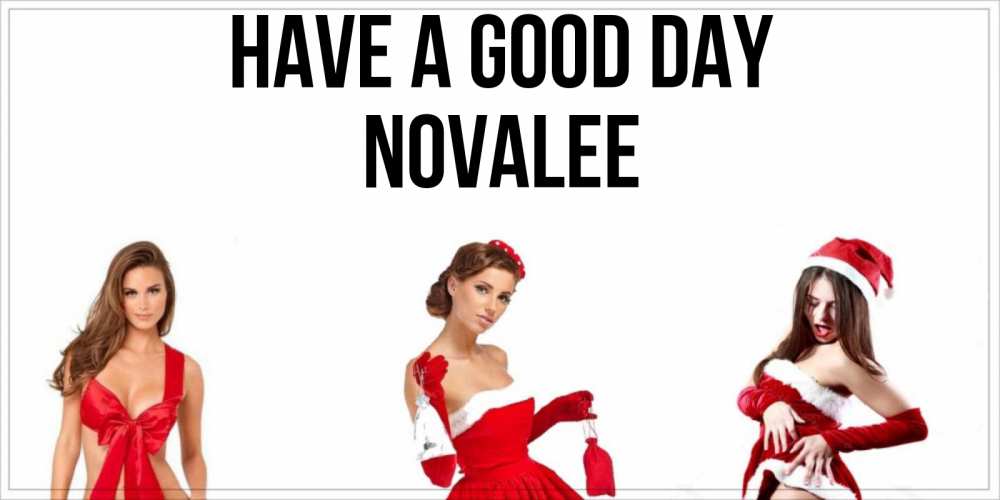 Greetings card с именем, Novalee Have a good day пожелай парню отличного дня Greetings with text for free download 