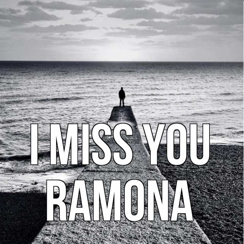 Greetings card с именем, Ramona I miss you скучашки Greetings with text for free download 