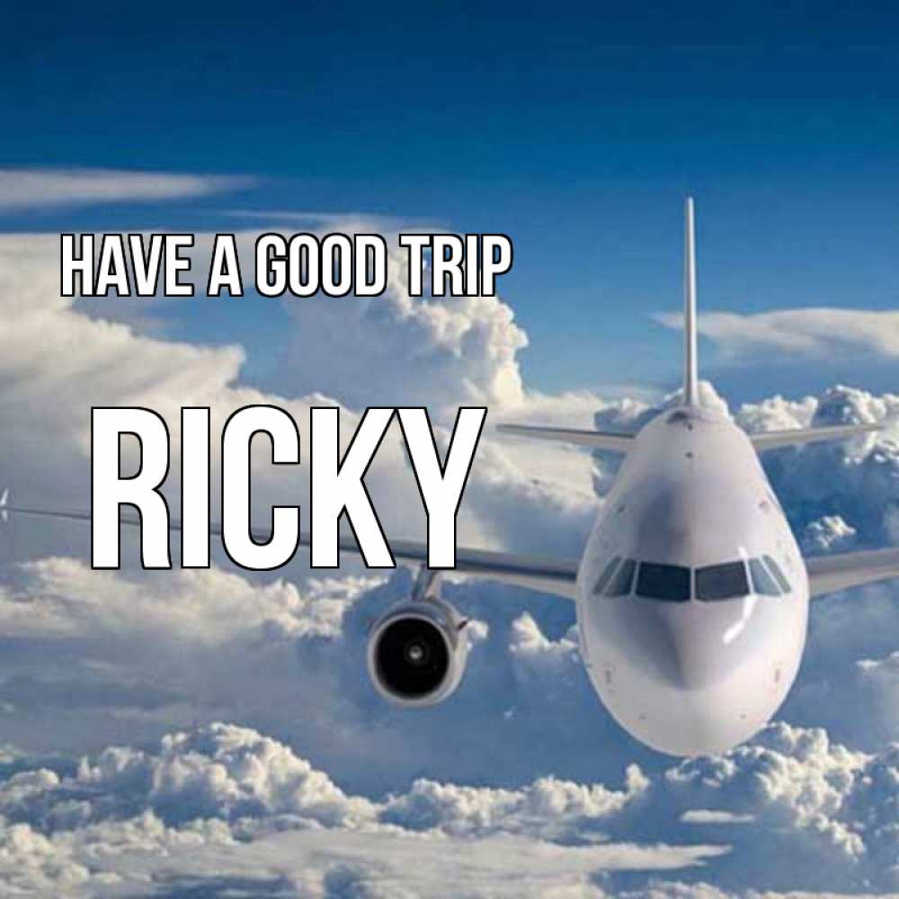 Greetings card с именем, Ricky Have a good trip голубое небо и белоснежный самолет Greetings with text for free download 
