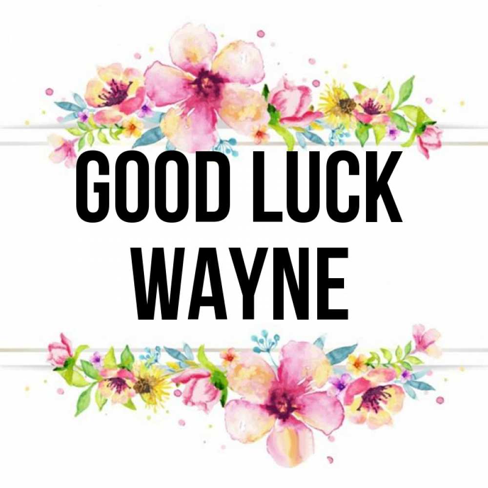 Greetings card с именем, Wayne Good luck пусть повезет 1 Greetings with text for free download 