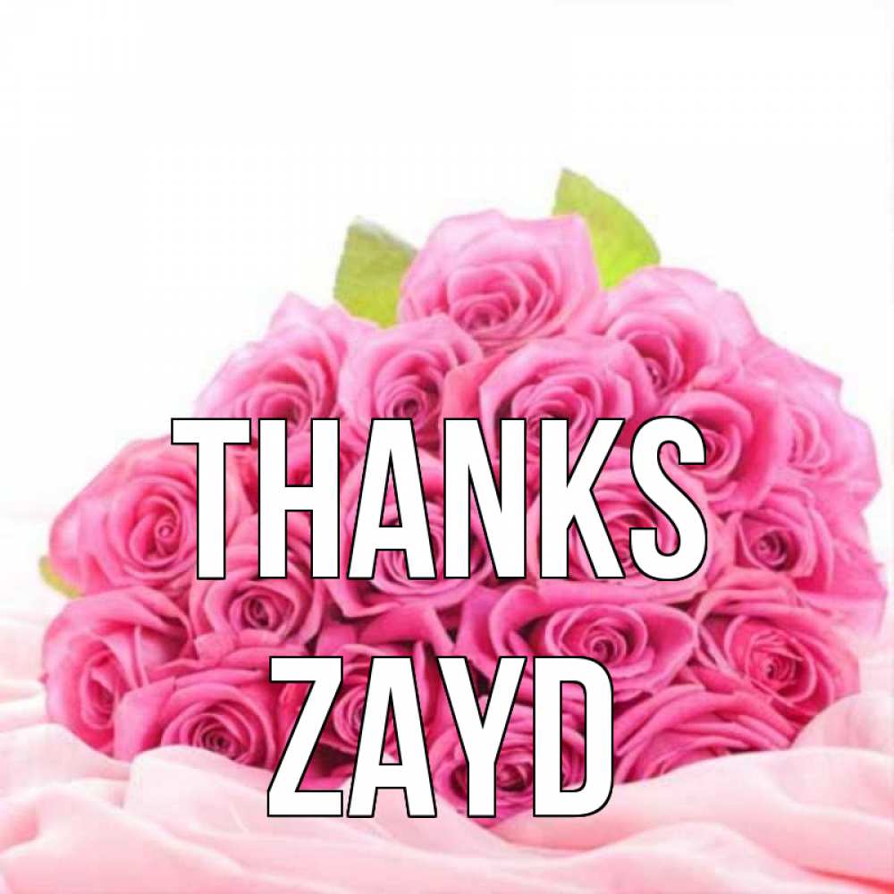 Greetings card с именем, Zayd Thanks розовые розы с подписью Greetings with text for free download 